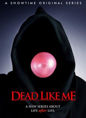 Dead Like Me - So gut wie tot (2003)