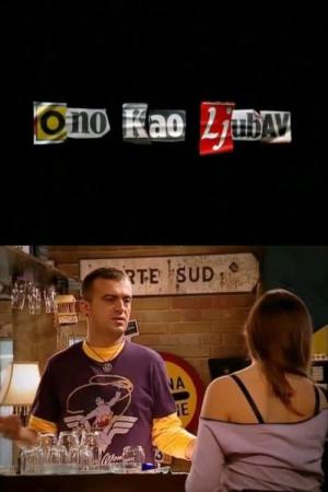 Ono kao ljubav (2009)