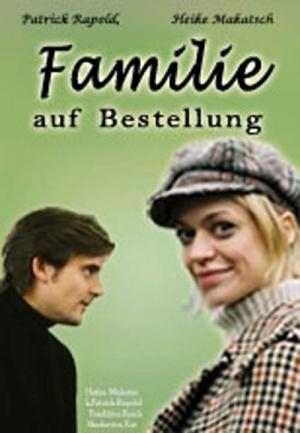 Familie auf Bestellung (2004)