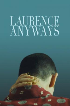 Xavier Dolan - Laurence Anyways (2012)