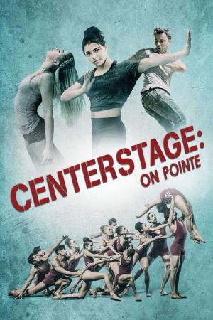 Center Stage - On Pointe (2016)