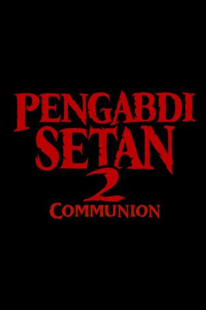 Pengabdi Setan 2: Communion (2022)