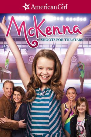 Ein amerikanisches Mädchen: McKenna greift nach den Sternen (2012)