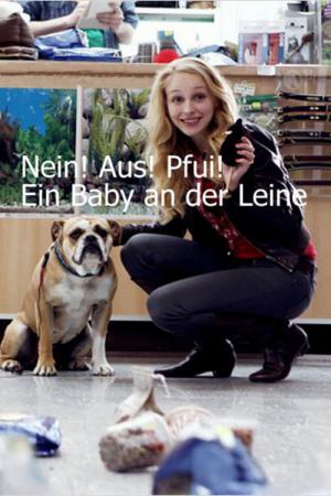 Nein, Aus, Pfui! Ein Baby an der Leine (2012)
