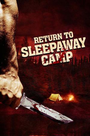 Sleepaway Massacre - Return to Sleepaway Camp (2008)