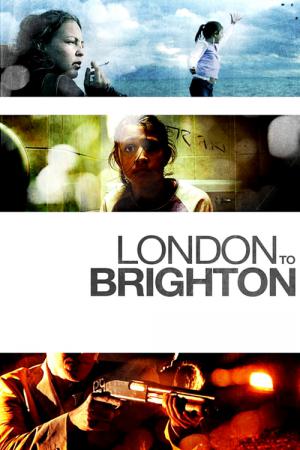 London to Brighton - Gejagte Unschuld (2006)