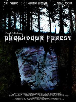 Breakdown Forest - Reise in den Abgrund (2013)