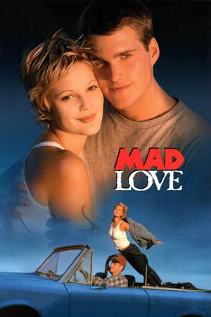 Mad Love – Volle Leidenschaft (1995)