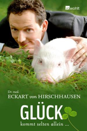 Eckart von Hirschhausen - Glück kommt selten allein (2009)