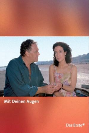 Mit deinen Augen (2004)