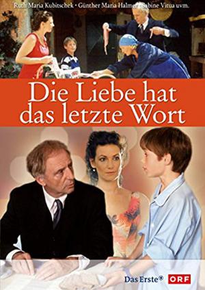 Die Liebe hat das letzte Wort (2004)