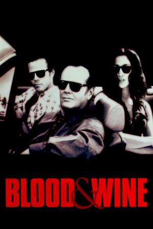 Blood & Wine - Ein tödlicher Cocktail (1996)