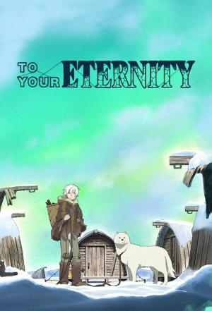 To Your Eternity (2021)