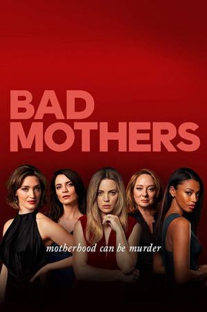 Bad Mothers (2019)