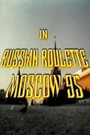 Russisch Roulett - Moskau 95 (1995)