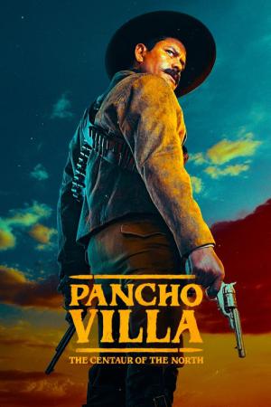 Pancho Villa: Mythos und Leben (2023)