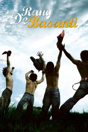 Rang De Basanti - Die Farbe Safran (2006)