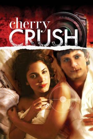Cherry Crush (2007)