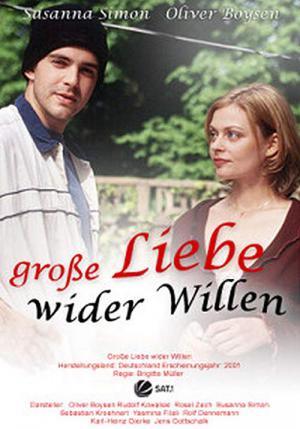 Große Liebe wider Willen (2001)