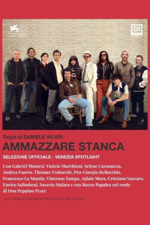 Ammazzare stanca (2025)