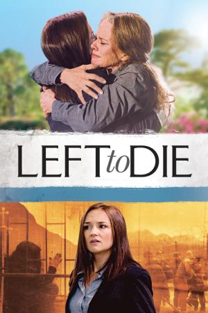 Left to Die - Die wahre Geschichte von Sandra und Tammi Chase (2012)