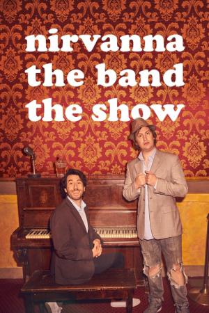 Nirvanna the Band the Show (2016)