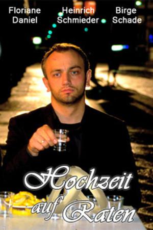 Hochzeit auf Raten (2002)