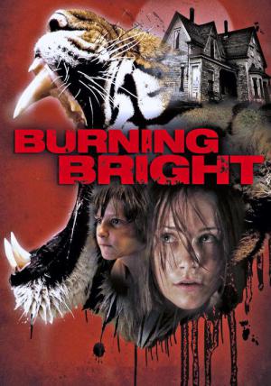 Burning Bright – Tödliche Gefahr (2010)