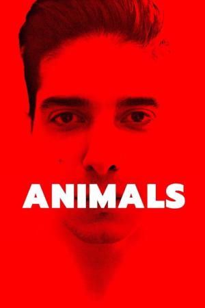 Animals - Wie wilde Tiere (2021)