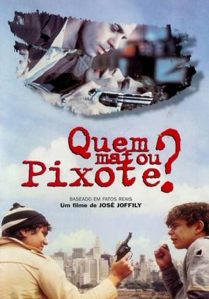 Who killed Pixote? (1996)