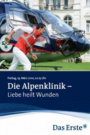 Die Alpenklinik - Liebe heilt Wunden (2010)