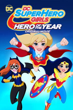 DC Super Hero Girls: Heldin des Jahres (2016)
