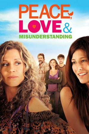 Peace, Love & Misunderstanding (2011)