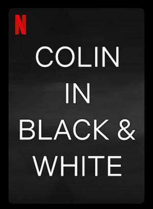 Colin in Black & White (2021)