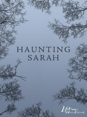 Haunting Sarah (2005)
