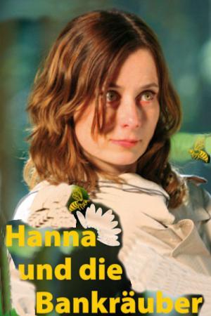 Hanna und die Bankräuber (2009)