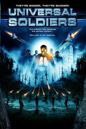 Universal Soldiers - Sie sind größer, besser, stärker (2007)