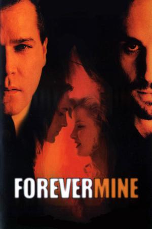 Forever Mine – Eine verhängnisvolle Liebe (1999)