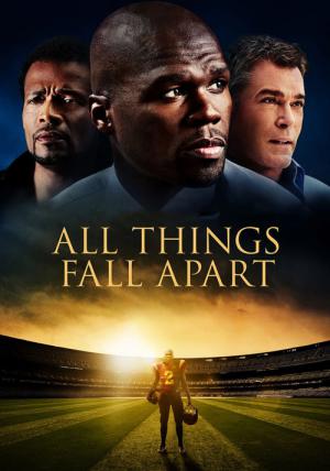All Things Fall Apart - Wenn alles Zerfällt (2011)
