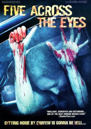 Five Across the Eyes (2006)