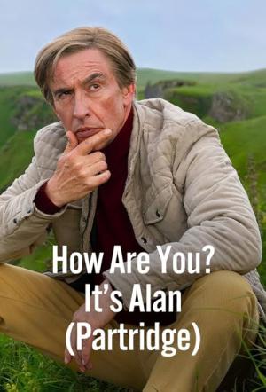 How Are You? It's Alan (Partridge) (2025)