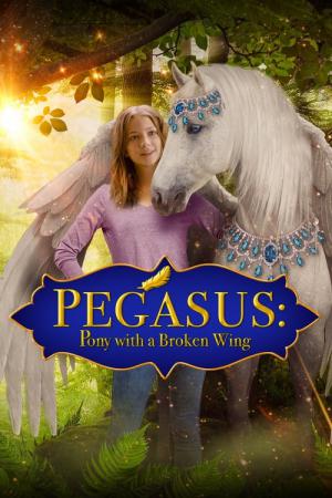 Pegasus - Das Pferd mit den magischen Flügeln (2019)