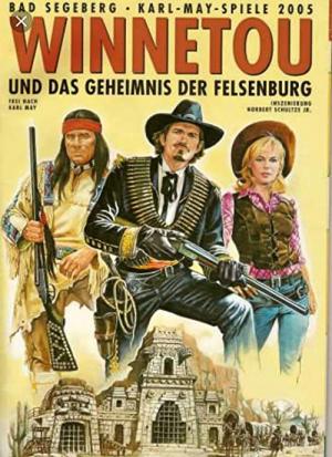 Karl-May-Spiele: Winnetou und das Geheimnis der Felsenburg (2005)