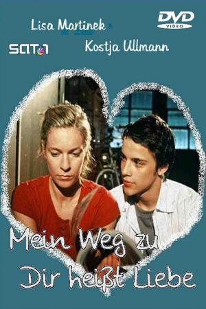 Mein Weg zu dir heißt Liebe (2004)
