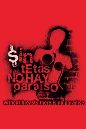 Sin tetas no hay paraíso (2006)