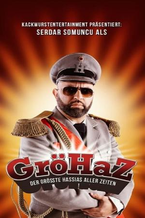 Serdar Somuncu: GröHaZ - Der größte Hassias aller Zeiten (2022)