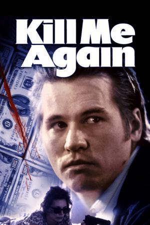 Kill me again – Fatale Begegnung (1989)