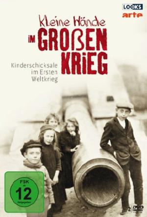 Kleine Hände im Großen Krieg (2014)
