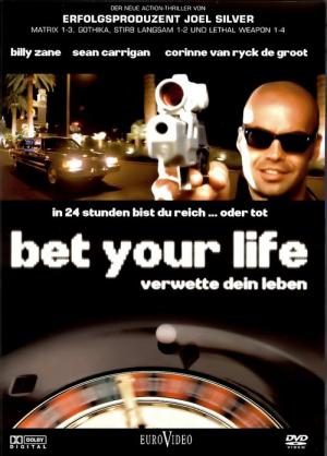 Bet Your Life - Verwette Dein Leben (2004)