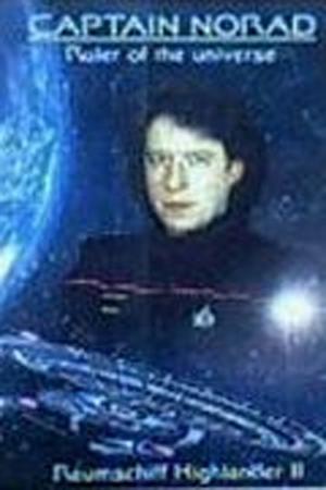 Raumschiff Highlander II: Captain Norad - Ruler of the Universe (1996)
